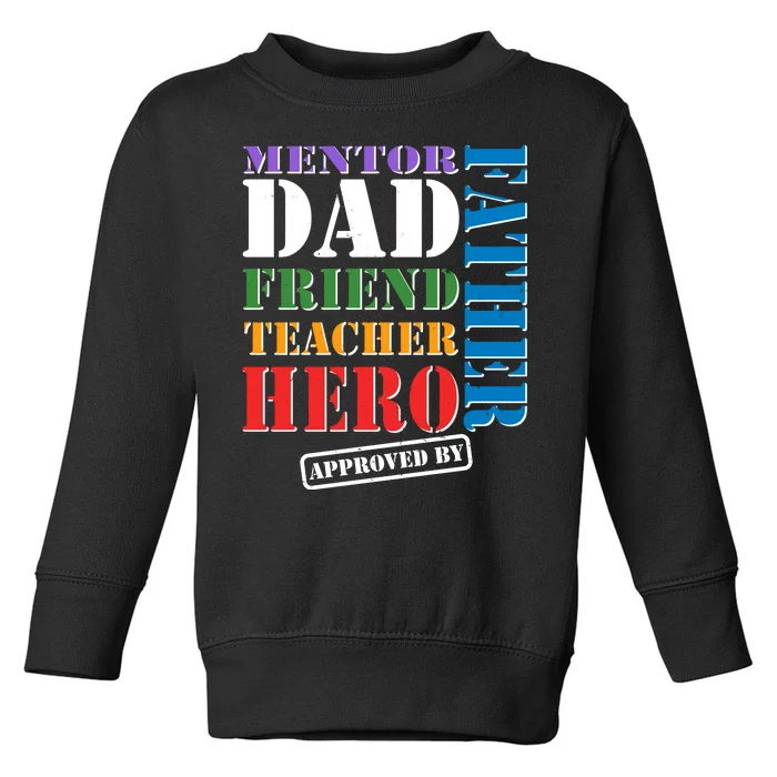 Inspiring Father's Day Dad Toddler Sweatshirt