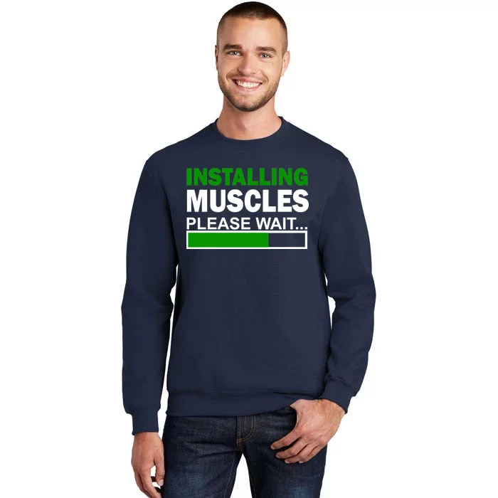 Installing Muscles Please Wait... Sweatshirt