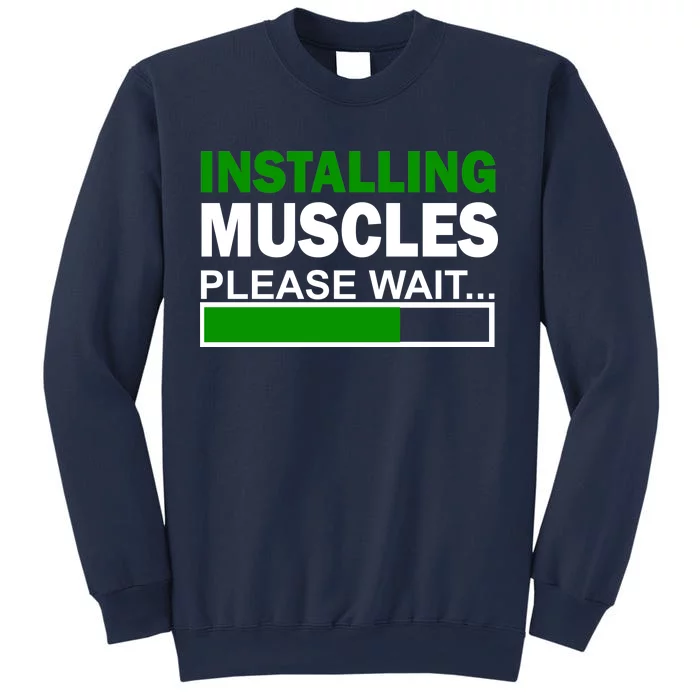 Installing Muscles Please Wait... Sweatshirt