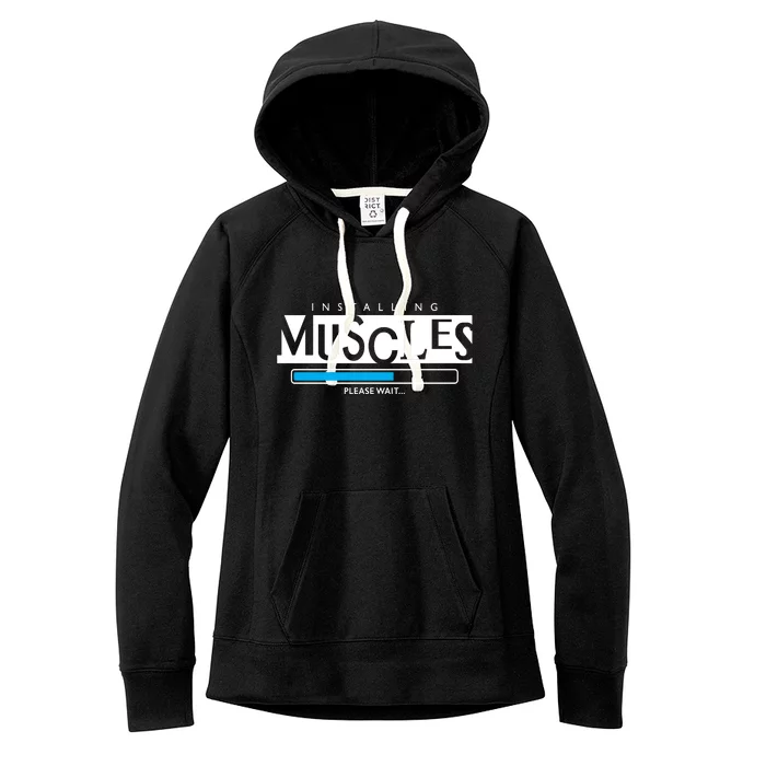 Installing Muscles Please Wait Funny Workout Women's Fleece Hoodie