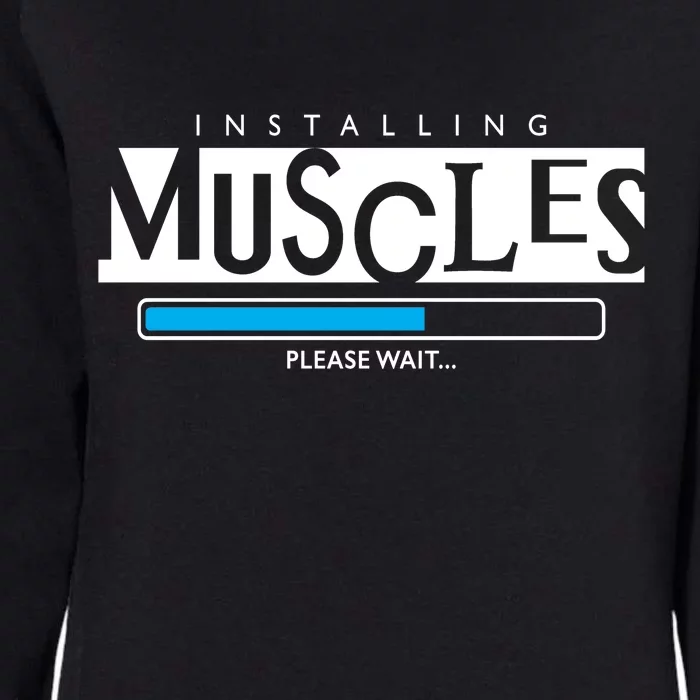 Installing Muscles Please Wait Funny Workout Womens California Wash Sweatshirt