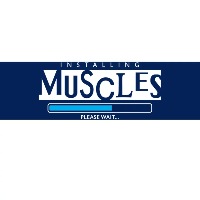 Installing Muscles Please Wait Funny Workout Bumper Sticker