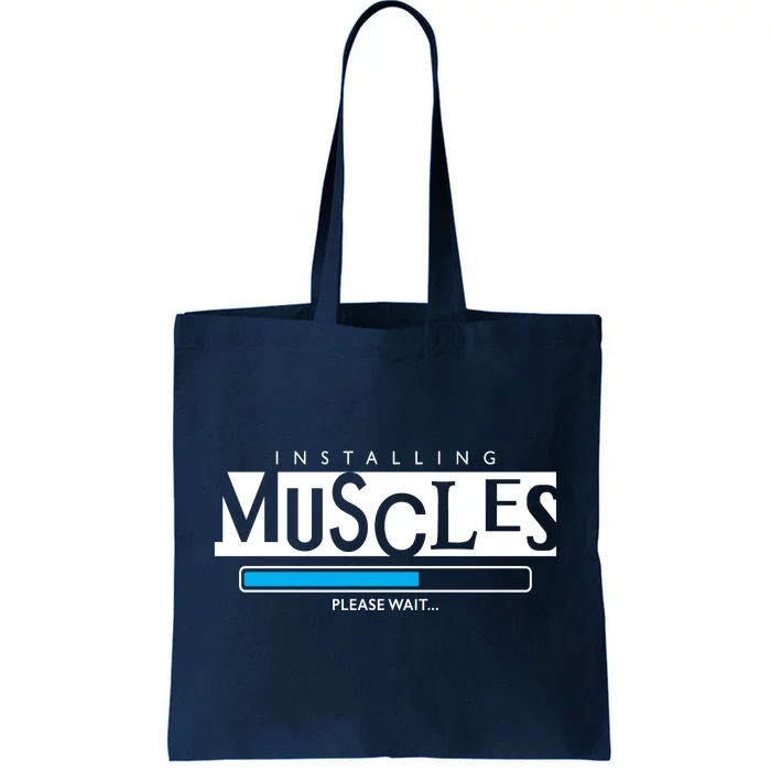 Installing Muscles Please Wait Funny Workout Tote Bag