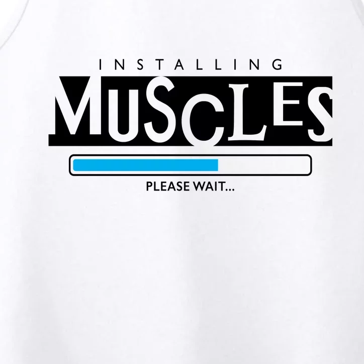 Installing Muscles Please Wait Funny Workout Performance Tank