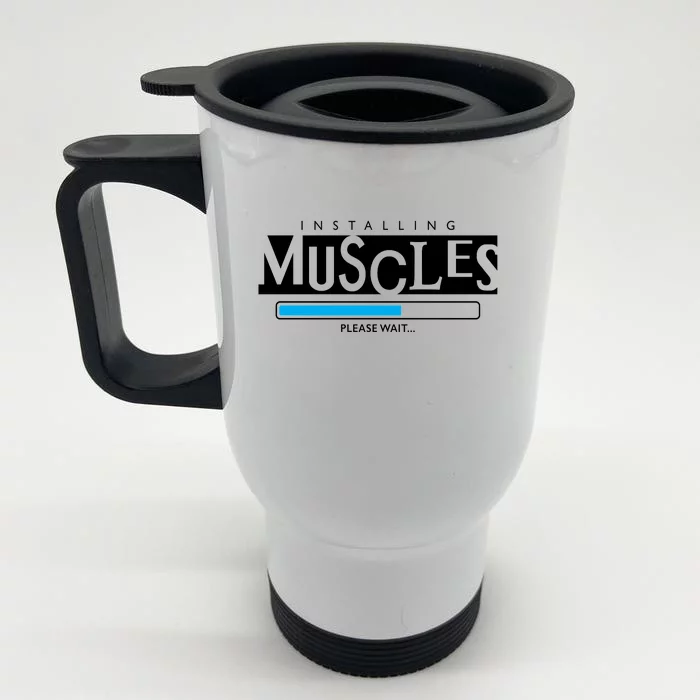 Installing Muscles Please Wait Funny Workout Front & Back Stainless Steel Travel Mug