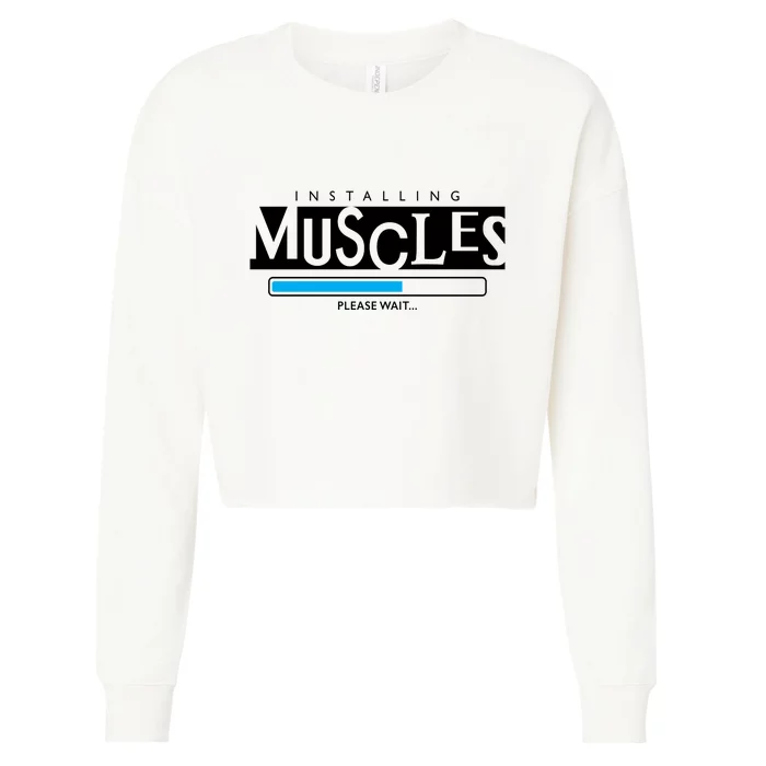 Installing Muscles Please Wait Funny Workout Cropped Pullover Crew