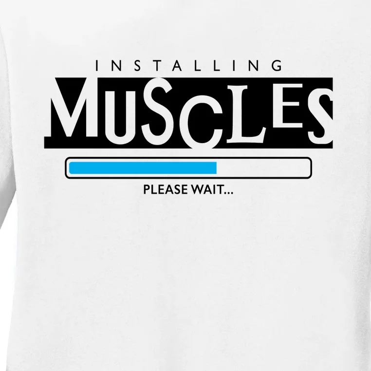 Installing Muscles Please Wait Funny Workout Ladies Long Sleeve Shirt