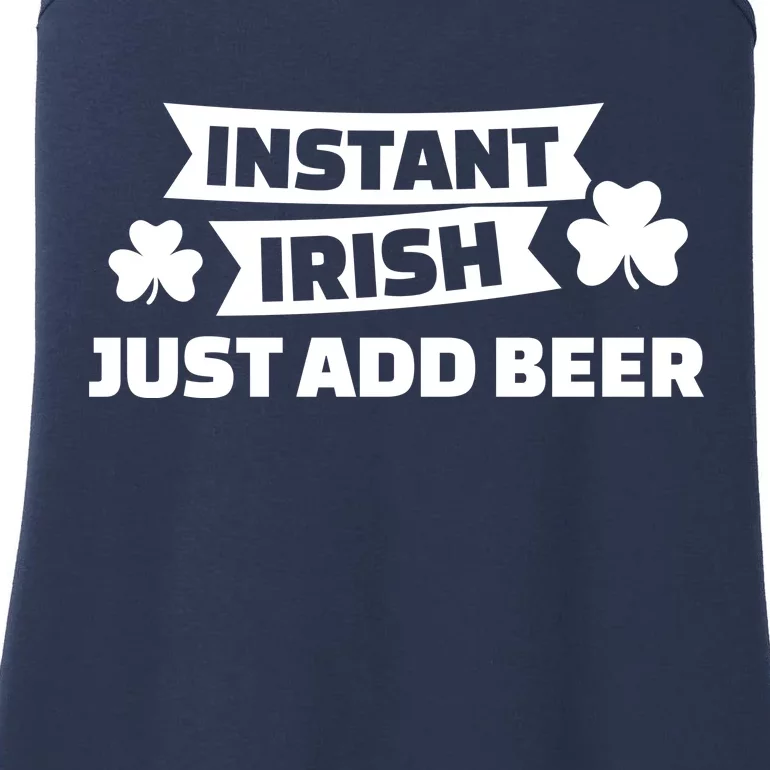 Instant Irish Just Add Beer Ladies Essential Tank