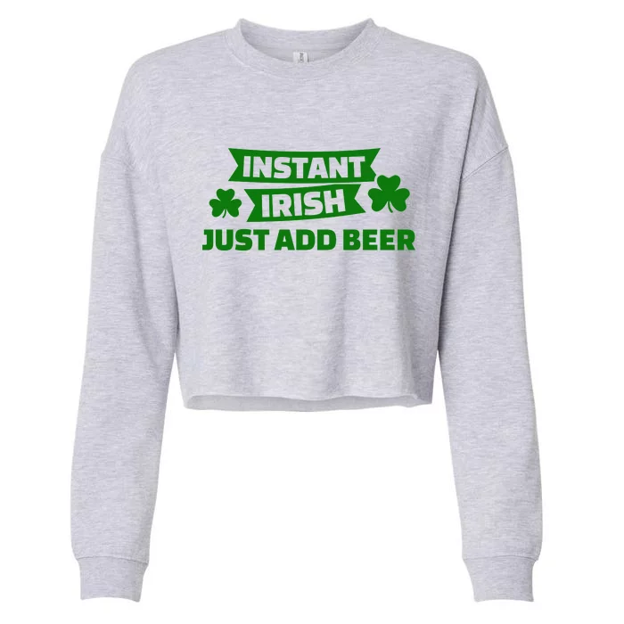 Instant Irish Just Add Beer Cropped Pullover Crew