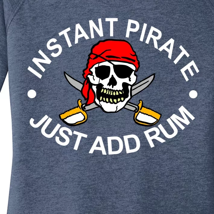 Instant Pirate Just Add Rum Women's Perfect Tri Tunic Long Sleeve Shirt