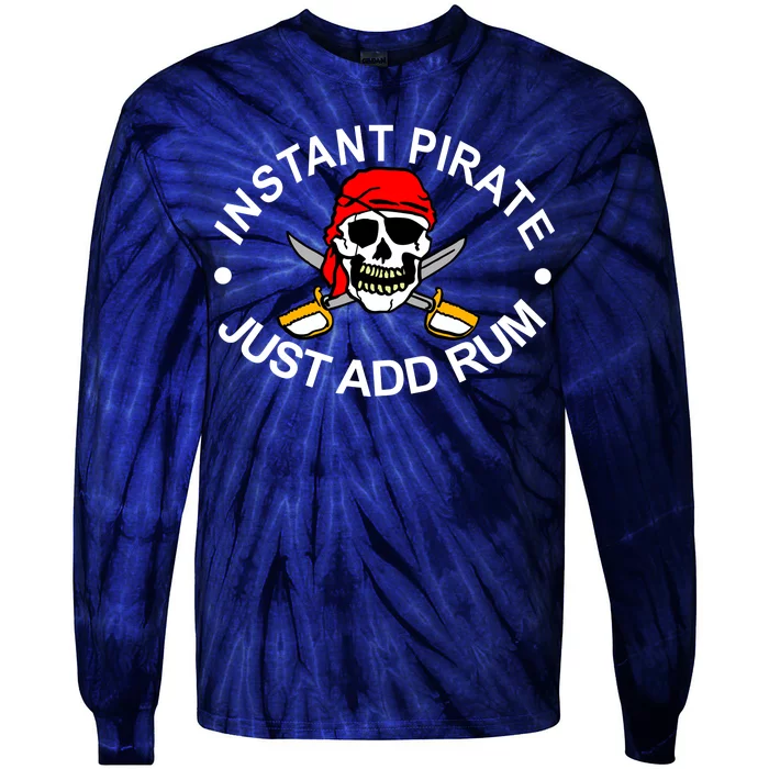 Instant Pirate Just Add Rum Tie-Dye Long Sleeve Shirt