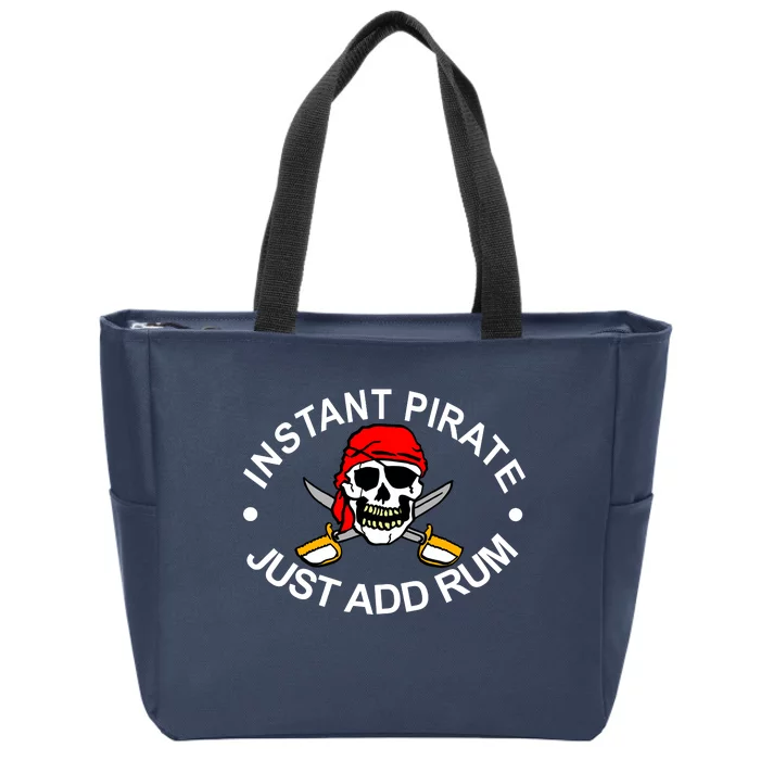 Instant Pirate Just Add Rum Zip Tote Bag