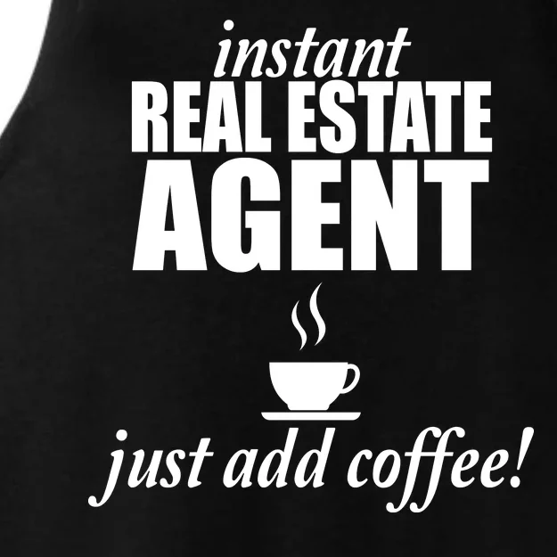 Instant Real Estate Agent Just Add Coffee Ladies Tri-Blend Wicking Tank