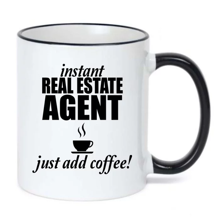 Instant Real Estate Agent Just Add Coffee Black Color Changing Mug