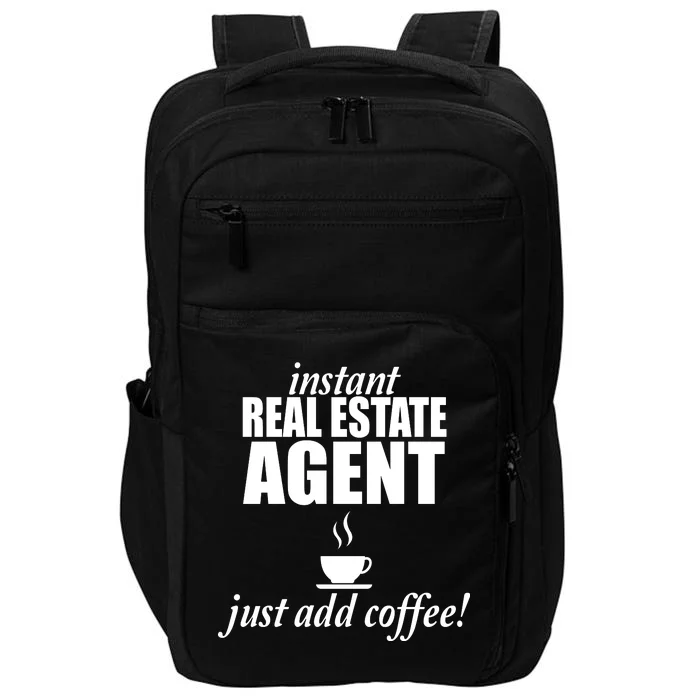 Instant Real Estate Agent Just Add Coffee Impact Tech Backpack