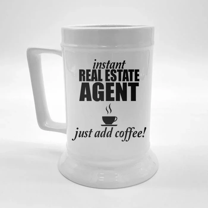 Instant Real Estate Agent Just Add Coffee Front & Back Beer Stein