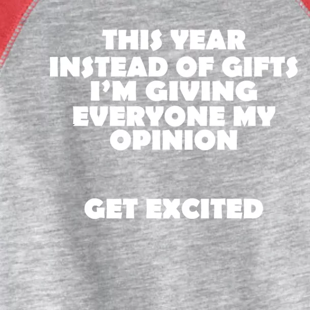 Instead of Gifts I'm Giving Everyone My Opinion Toddler Fine Jersey T-Shirt