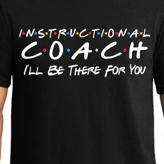 Instructional Coach I'll Be There For You Pajama Set