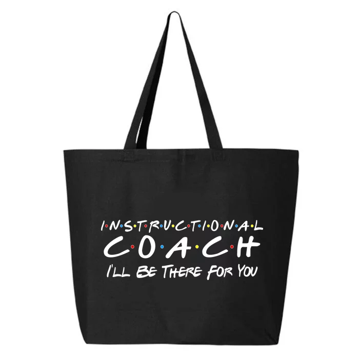 Instructional Coach I'll Be There For You 25L Jumbo Tote