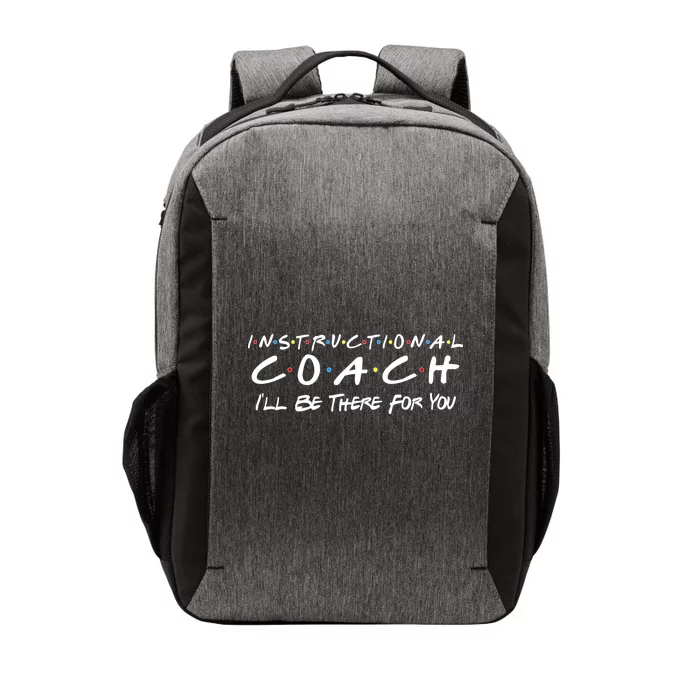 Instructional Coach I'll Be There For You Vector Backpack