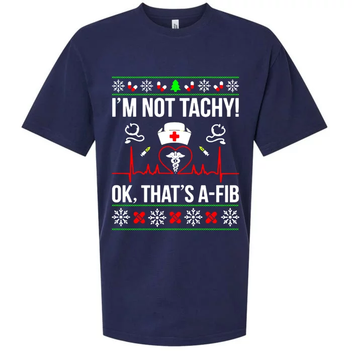 IM Not Tachy Funny Nurse Ugly Christmas Sweater Meaningful Gift Sueded Cloud Jersey T-Shirt