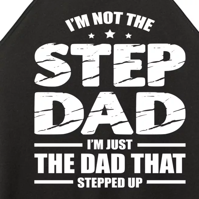 Im Not The Step Dad Im Just The Dad That Stepped Up Women’s Perfect Tri Rocker Tank