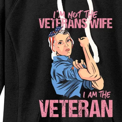 I'm Not The Veterans Wife I Am The Veteran Female Veteran Women's Fleece Hoodie