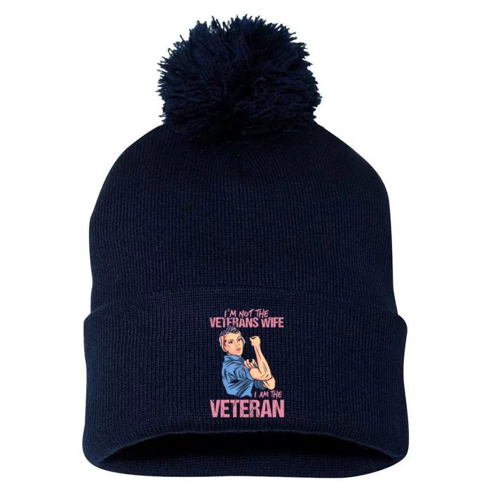 I'm Not The Veterans Wife I Am The Veteran Female Veteran Pom Pom 12in Knit Beanie