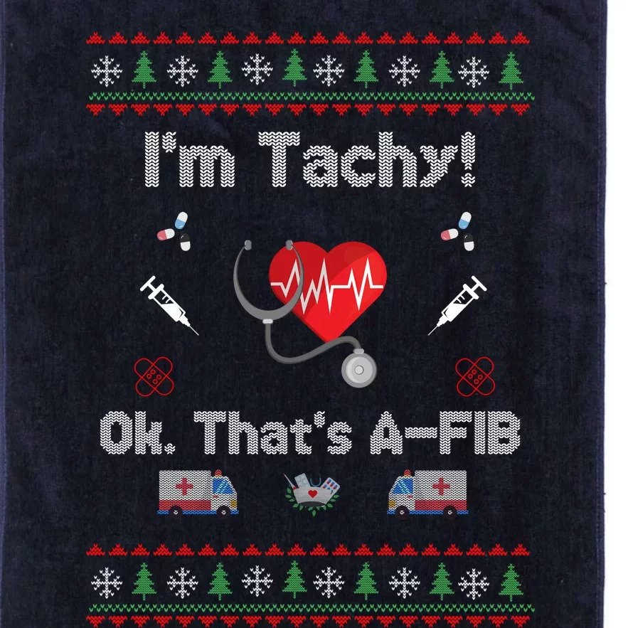 IM Not Tachy Funny Nurse Xmas Platinum Collection Golf Towel