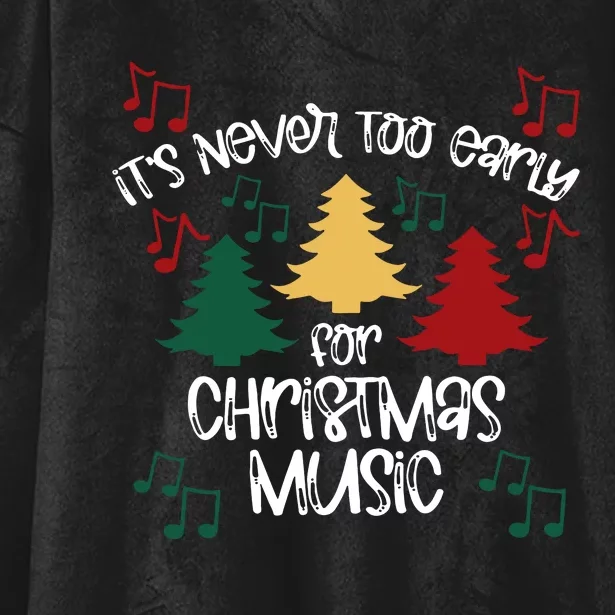 ItS Never Too Early For Christmas Music Teacher Hooded Wearable Blanket