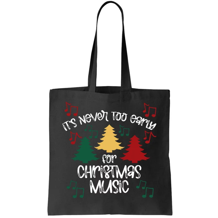 ItS Never Too Early For Christmas Music Teacher Tote Bag