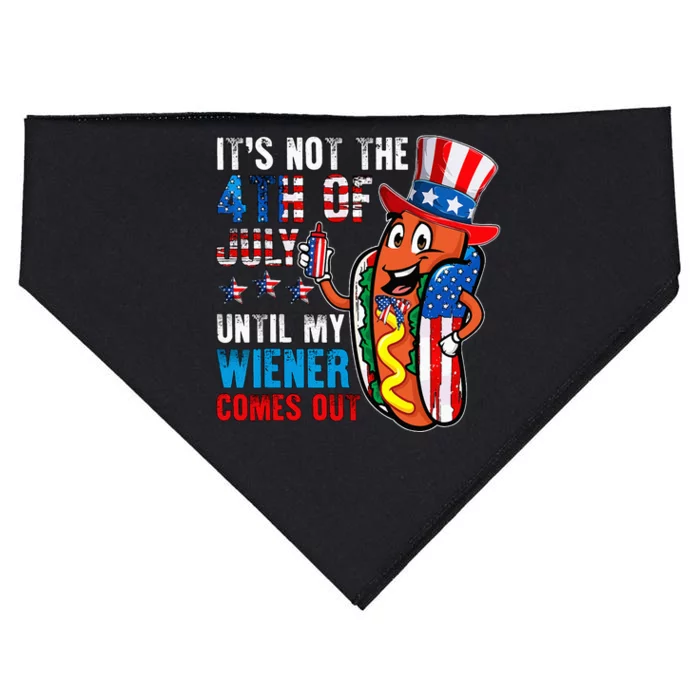 It's Not The 4th Of July Until My Wiener Comes Out Patriotic USA-Made Doggie Bandana