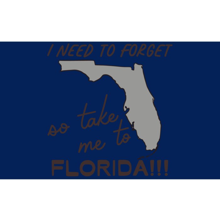 I Need To Forget So Take Me To Florida Ttpd Bumper Sticker