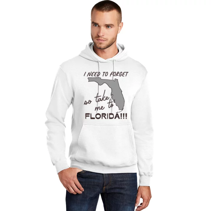 I Need To Forget So Take Me To Florida Ttpd Hoodie