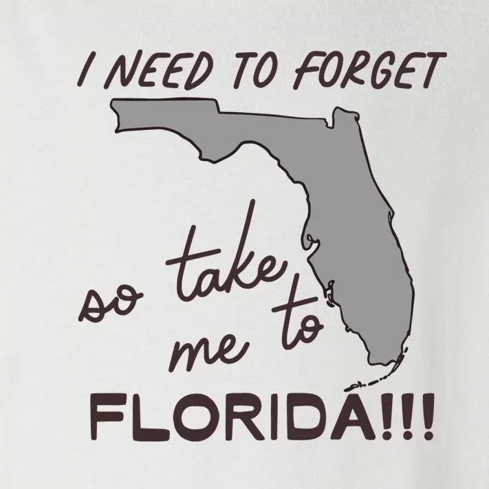 I Need To Forget So Take Me To Florida Ttpd Toddler Long Sleeve Shirt