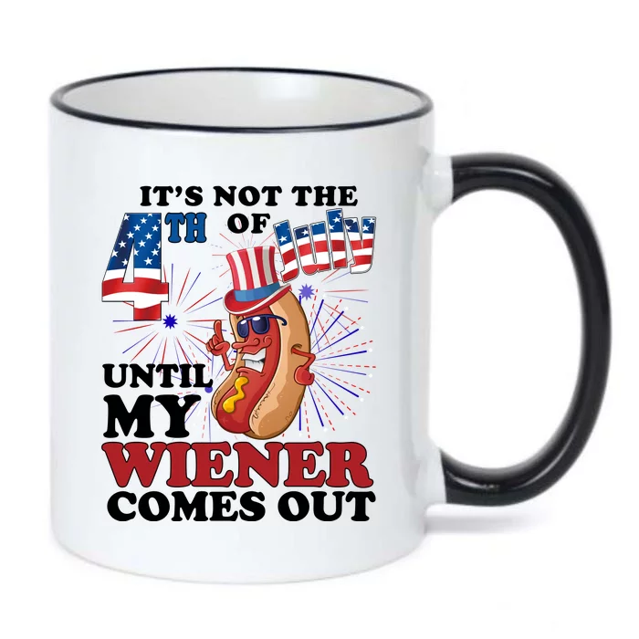 Its Not The 4th Of July Until My Wiener Comes Out Funny Black Color Changing Mug