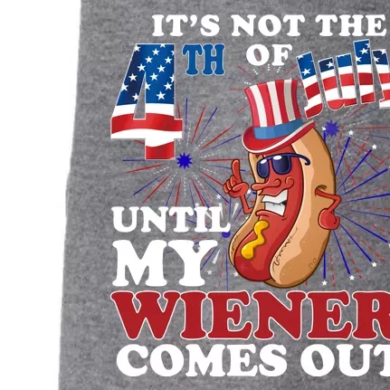 Its Not The 4th Of July Until My Wiener Comes Out Funny Doggie 3-End Fleece Hoodie