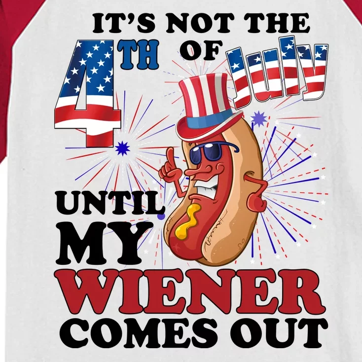 Its Not The 4th Of July Until My Wiener Comes Out Funny Kids Colorblock Raglan Jersey