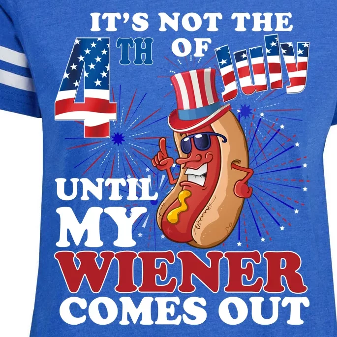 Its Not The 4th Of July Until My Wiener Comes Out Funny Enza Ladies Jersey Football T-Shirt