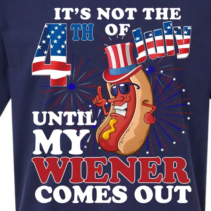 Its Not The 4th Of July Until My Wiener Comes Out Funny Sueded Cloud Jersey T-Shirt