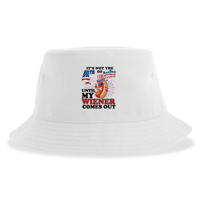 Its Not The 4th Of July Until My Wiener Comes Out Funny Sustainable Bucket Hat