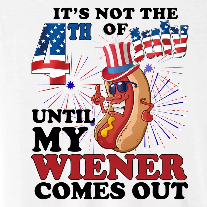 Its Not The 4th Of July Until My Wiener Comes Out Funny ChromaSoft Performance T-Shirt