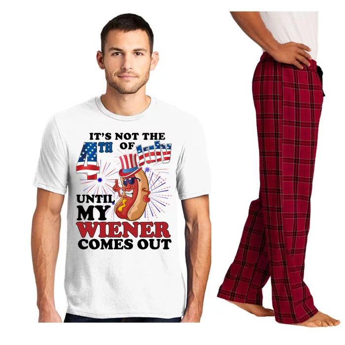 Its Not The 4th Of July Until My Wiener Comes Out Funny Pajama Set