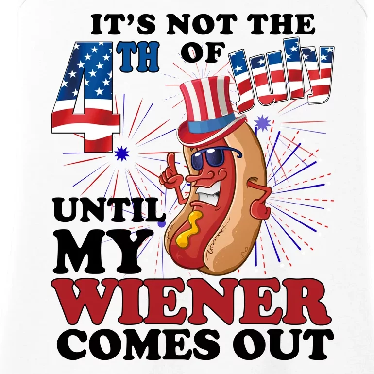 Its Not The 4th Of July Until My Wiener Comes Out Funny Ladies Essential Tank