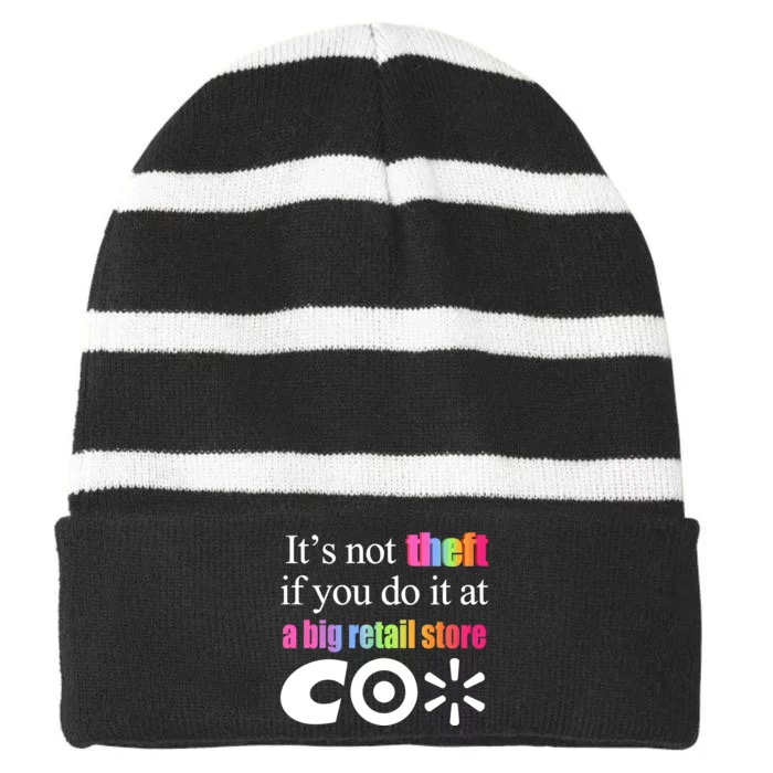 ItS Not Theft If You Do It At A Big Retail Co Striped Beanie with Solid Band