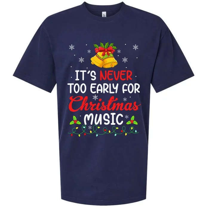 Its Never Too Early For Christmas Music Funny Family Xmas Sueded Cloud Jersey T-Shirt