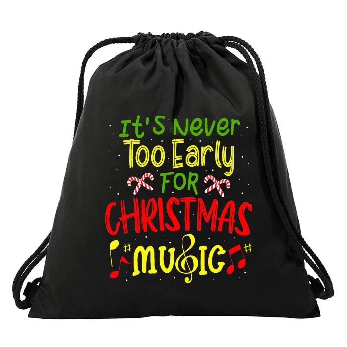 ItS Never Too Early For Christmas Music Lover Winter Season Drawstring Bag