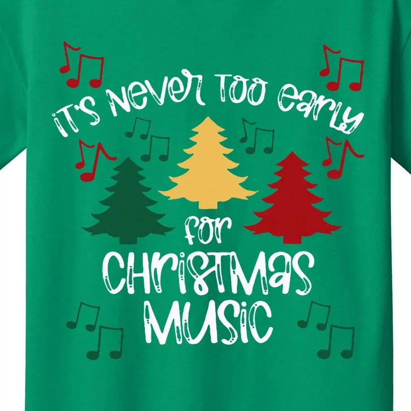 ItS Never Too Early For Christmas Music Teacher Kids T-Shirt