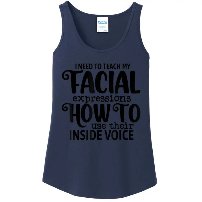 I Need To Teach My Facial Expressions How To Use Their Voice Ladies Essential Tank