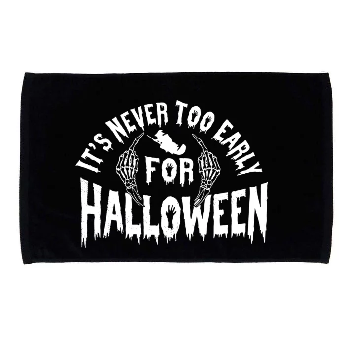 Its Never Too Early For Halloween Microfiber Hand Towel